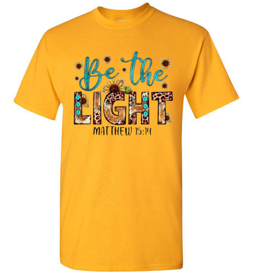 Be The Light Christian Faith Bible Verse Graphic Tee Shirt Top T-Shirt