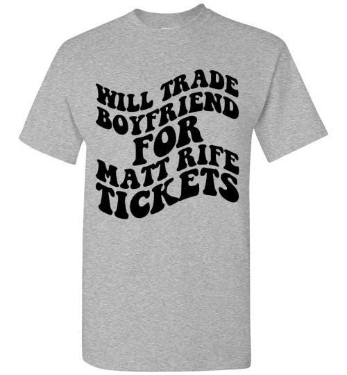 Will Trade Boyfriend For Matt Rife Tickets Graphic Tee Shirt Top