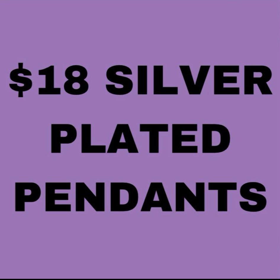 $18 Silver Plated Pendants
