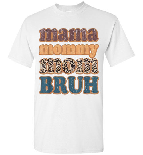 Mama Mommy Mom Bruh Graphic Tee Shirt Top