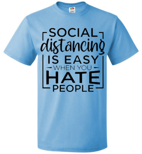 Social Distancing Is Easy When You Hate People