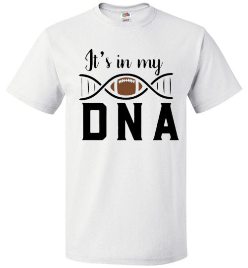 Football Is In My DNA Tee Shirt Top T-Shirt