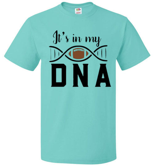 Football Is In My DNA Tee Shirt Top T-Shirt