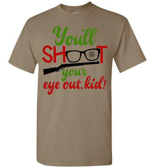 You'll Shoot Your Eye Out Kid Christmas Tee Shirt Top T-Shirt