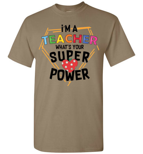 I'm a teacher what is your superpower t-shirt top