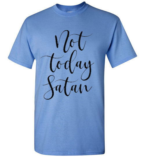 Not Today Satan Tee Shirt Top T-Shirt