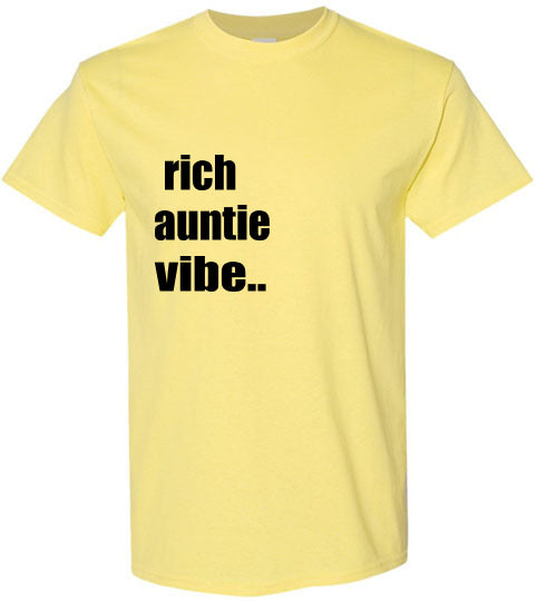 Rich Auntie Vibe T- Shirt