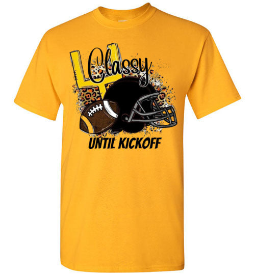 Classy Until KickOff Football Sports Fan Graphic Tee Shirt Top