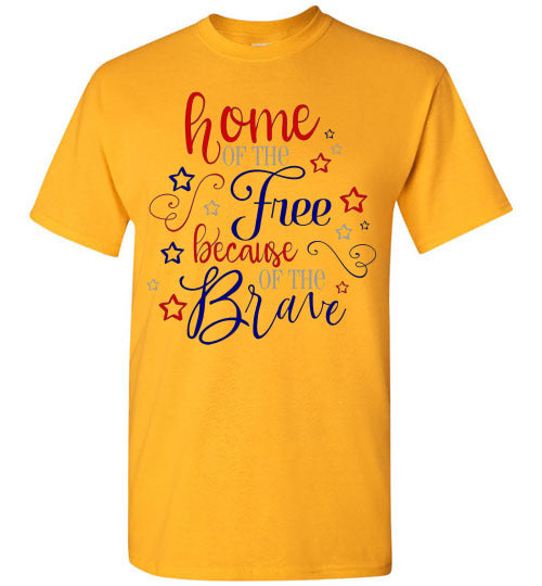 Home Of The Free Because Of The Brave Patriotic American USA Tee Shirt Top 32365