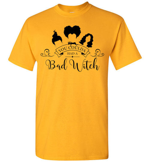 You Could Of Had A Bad Witch Funny Halloween Tee Shirt Top T-Shirt