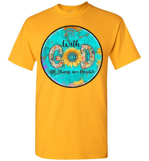 With God All Things Are Possible Tee Shirt Top Shirt T-Shirt