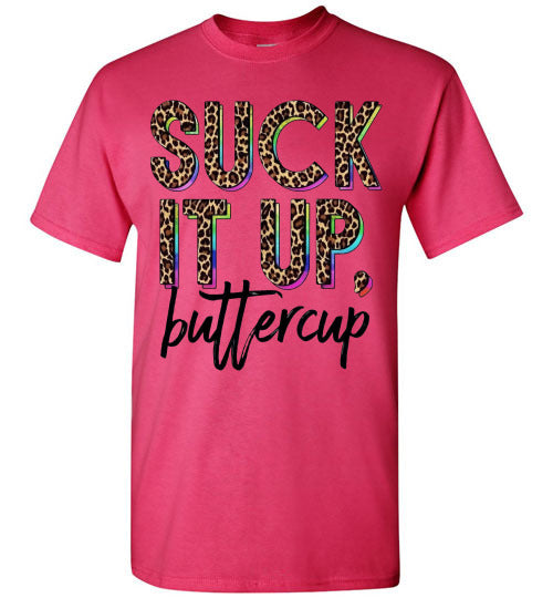 Suck It Up Buttercup Leopard Print Funny Graphic Tee Shirt Top