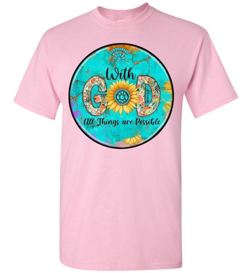 With God All Things Are Possible Tee Shirt Top Shirt T-Shirt