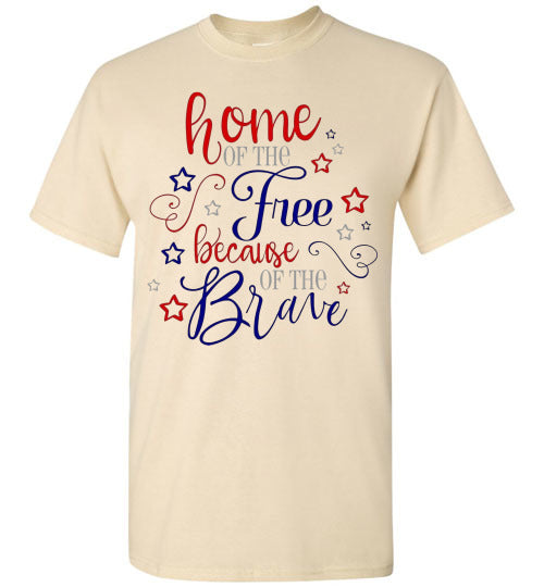 Home Of The Free Because Of The Brave Patriotic American USA Tee Shirt Top 32365