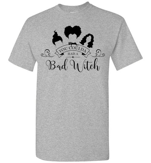 You Could Of Had A Bad Witch Funny Halloween Tee Shirt Top T-Shirt