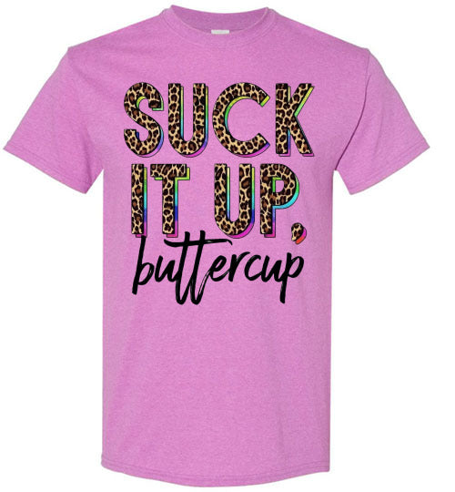 Suck It Up Buttercup Leopard Print Funny Graphic Tee Shirt Top