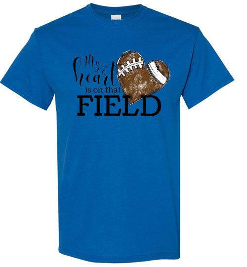 My Heart Is On That Field Football Graphic Tee Shirt Top