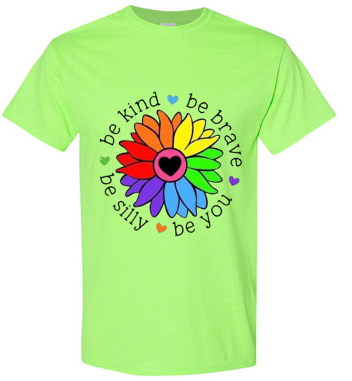 Be Brave Be Kind Be Silly Be You Tee Shirt Top