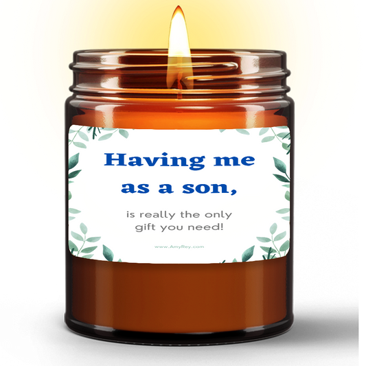 Funny Having Me As A Son Mother Father Natural Wax Candle Gift