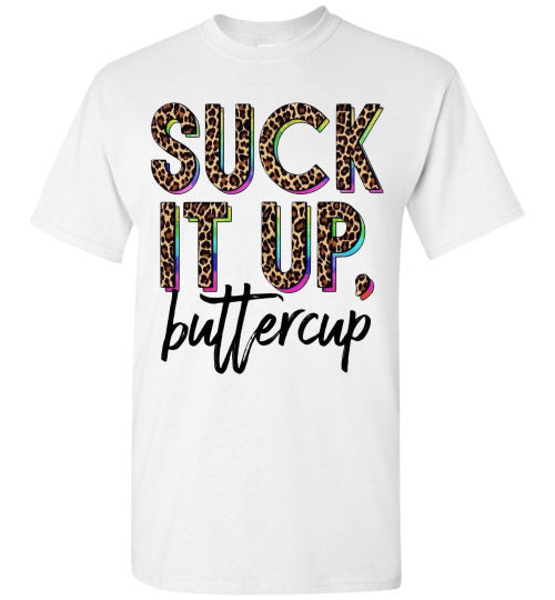 Suck It Up Buttercup Leopard Print Funny Graphic Tee Shirt Top