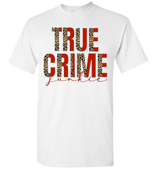 True Crime Junkie Tee Shirt Top T-Shirt