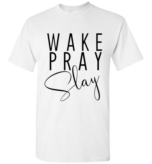 Wake Pray Slay Graphic Tee Shirt Top