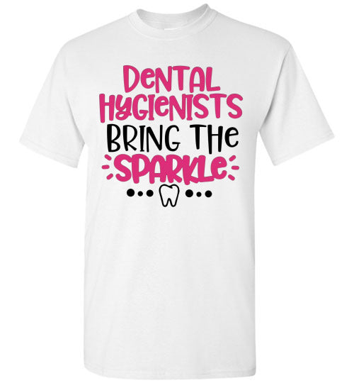 Dental hygienist bring the sparkle t-shirt top