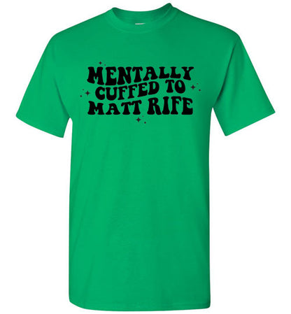 Mentally Cuffed To Matt Rife Funny Graphic Tee Shirt Top
