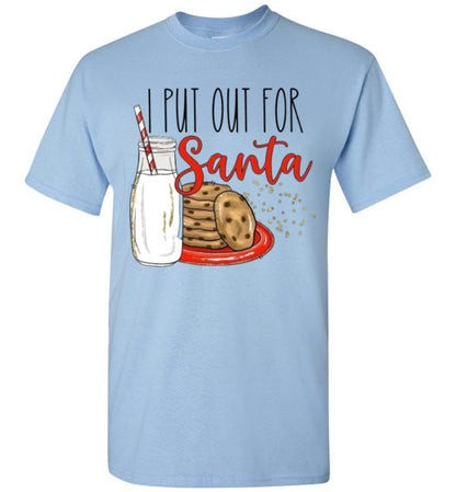 I Put Out For Santa Graphic Tee Shirt Top T-Shirt