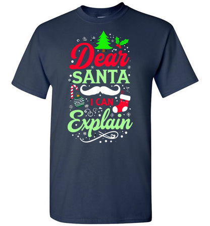 Dear Santa I Can Explain Tee Shirt Top T-Shirt