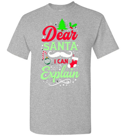 Dear Santa I Can Explain Tee Shirt Top T-Shirt