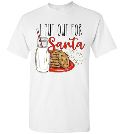 I Put Out For Santa Graphic Tee Shirt Top T-Shirt