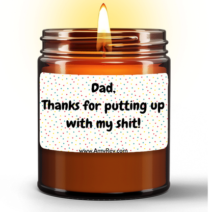 Dad Thanks For Putting Up With My Shi* Natural Wax Candle Gift
