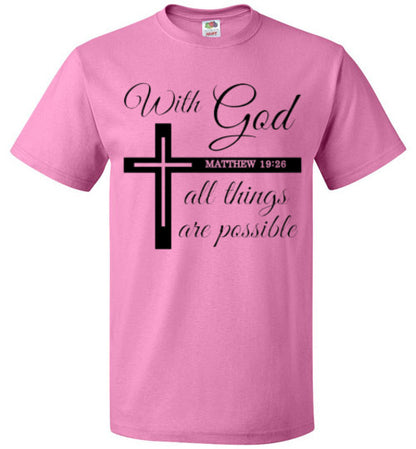 With God All Things Are Possible Christian Faith Tee Shirt Top T-Shirt