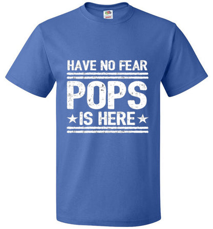 Have No Fear Pops Is Here Grandparent Grandfather Tee Shirt Top T-Shirt