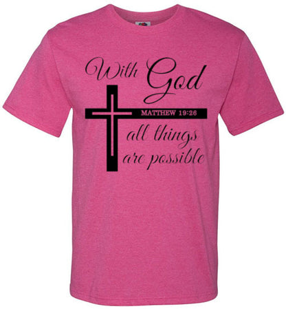 With God All Things Are Possible Christian Faith Tee Shirt Top T-Shirt