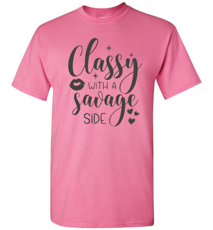 Classy With A Savage Side Tee Shirt Top