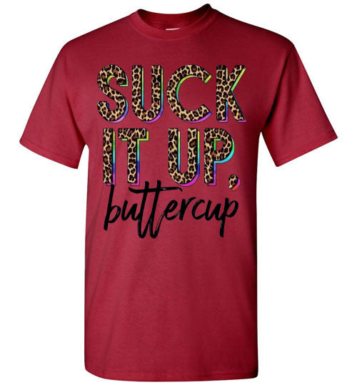 Suck It Up Buttercup Leopard Print Funny Graphic Tee Shirt Top