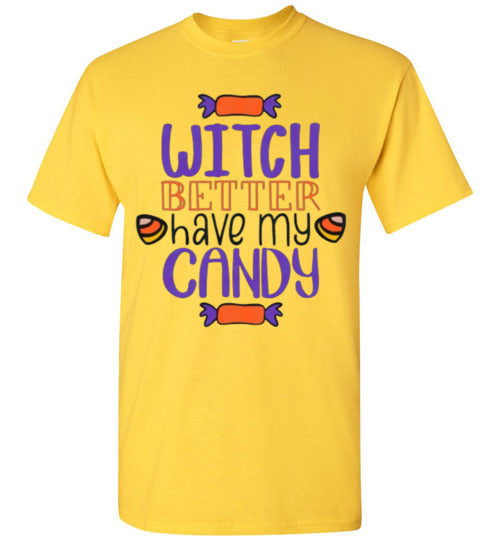 Witch Better Have My Candy Funny Halloween Fall Tee Shirt Top T-Shirt