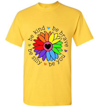 Be Brave Be Kind Be Silly Be You Tee Shirt Top