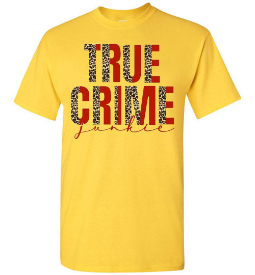True Crime Junkie Tee Shirt Top T-Shirt