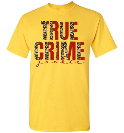 True Crime Junkie Tee Shirt Top T-Shirt
