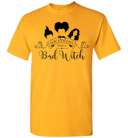 You Could Of Had A Bad Witch Funny Halloween Tee Shirt Top T-Shirt