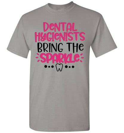 Dental hygienist bring the sparkle t-shirt top