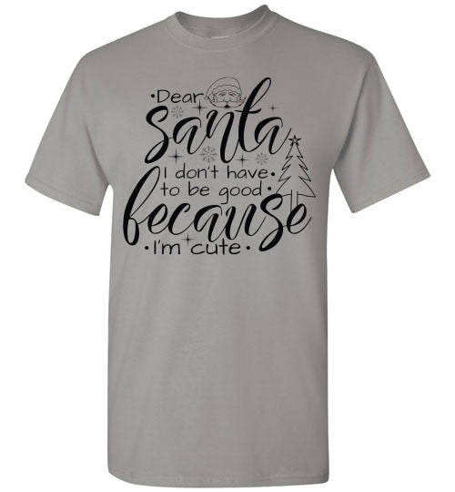 Dear Santa I'm Cute Tee Shirt Top T-Shirt