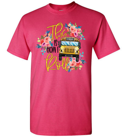 This Is How I Roll Busdriver Tee Shirt Top Shirt T-Shirt