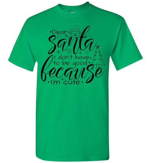 Dear Santa I'm Cute Tee Shirt Top T-Shirt
