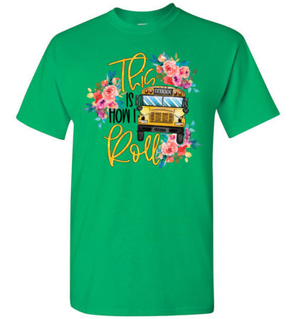 This Is How I Roll Busdriver Tee Shirt Top Shirt T-Shirt