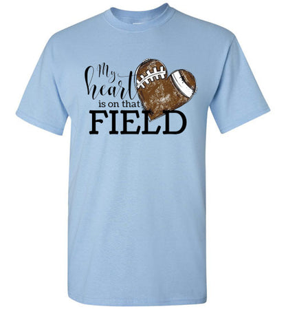 My Heart Is On That Field Football Graphic Tee Shirt Top