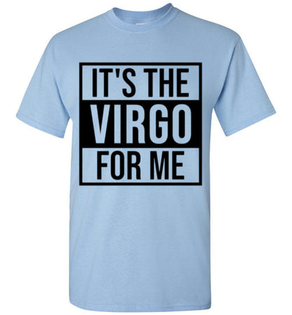 It's The Virgo For Me Tee Shirt Graphic Top T-Shirt